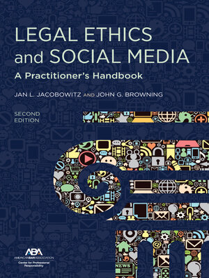cover image of Legal Ethics and Social Media: A Practitioner's Handbook